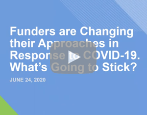 Funders are changing their approaches in response to COVID-19. What’s going to stick?