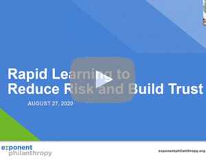 Rapid Learning to Reduce Risk and Build Trust